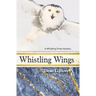 Whistling Wings: A Whistling Pines Mystery