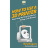 How To Use a 3D Printer