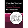 What Do You See?: Phenomenology of Therapeutic Art Expression