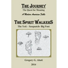 The Spirit Walkers: The Yeti-Sasquatch-Big Foot