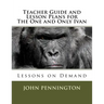 Teacher Guide and Lesson Plans for The One and Only Ivan: Lessons on Demand