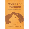 Scenes of Panama: Storytelling from Bugaba and Tonosi