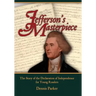 Jefferson's Masterpiece: The Story of the Declaration of Independence for Young Readers