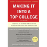 Making It Into a Top College, 2nd Edition: 10 Steps to Gaining Admission to Selective Colleges and Universities