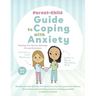 Parent-Child Guide to Coping with Anxiety: Helping Our Brains Manage Strong Emotions
