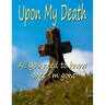 Upon My Death: All You Need to Know Once I'm Gone