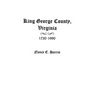 King George County, Virginia 1720-1990