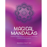 Magical Mandalas: Control Yourself With Best Alternative Meditation, Coloring Books For Adults ( Unique Patterns Pages For Relaxation And Peace )