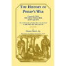 The History of Philip's War, Commonly Called the Great Indian War of 1675 and 1676. Also of the French and Indian Wars at the Eastward in 1689, 1690,