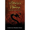 The Bitter War of Always: Immortality Shattered Book II