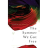 The Summer We Got Free