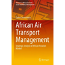 African Air Transport Management: Strategic Analysis of African Aviation Market