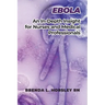 Ebola: An In-Depth Insight for Nurses and Medical Professionals