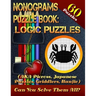 Nonograms Puzzle Book: Logic Puzzles (AKA Picross, Japanese Puzzles, Griddlers, Hanjie). 60 Puzzles.: Pic-a-Pix Logic Puzzles For Experienced