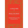 A History of Indian Philosophy Vol 1