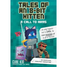Tales of an 8-Bit Kitten: A Call to Arms: An Unofficial Minecraft Adventure Volume 2