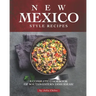 New Mexico Style Recipes: A Complete Cookbook of Southwestern Dish Ideas!