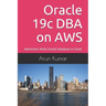 Oracle 19c DBA on AWS: Administer Multi-Tenant Database in Cloud