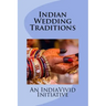 Indian Wedding Traditions
