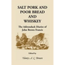 Salt Pork and Poor Bread and Whiskey: The Adirondack Diaries of John Brown Francis