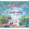 Cinderella: An Islamic Tale: An Islamic Tale