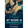 Playing At Work Is Dangerous: A Reluctant Wife Story