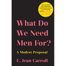 What Do We Need Men For?: A Modest Proposal