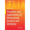 Principles and Applications of Dimensional Analysis and Similarity