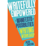 Writefully Empowered: A Manifesto of Possibilities in the Writing Workshop
