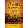 Far Reaches of Empire: War in Nova Scotia, 1710-1760