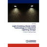 Light Emitting Diode (LED) Technology in Industrial Lighting Design