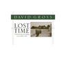 Lost Time: On Remembering and Forgetting in Late Modern Culture