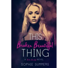 This Broken Beautiful Thing