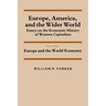 Europe, America, and the Wider World: Volume 1, Europe and the World Economy: Essays on the Economic History of Western Capitalism