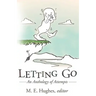 Letting Go: An Anthology of Attempts