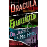 Frankenstein, Dracula, Dr. Jekyll and Mr. Hyde