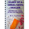 Diary of a Legal Drug Dealer