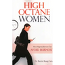 High Octane Women: How Superachievers Can Avoid Burnout