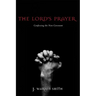 The Lord's Prayer: Confessing the New Covenant