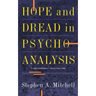 Hope and Dread in Pychoanalysis