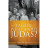 Pastor, What About Judas?