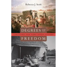 Degrees of Freedom: Louisiana and Cuba After Slavery