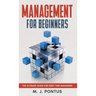 Management for Beginners: The Ultimate Guide for First Time Managers