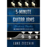 5-Minute Guitar Jams: Jam Tracks for Rock & Blues Guitar (Book + Online Bonus)