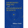 Giordano Bruno and Renaissance Science: Broken Lives and Organizational Power