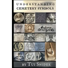 Understanding Cemetery Symbols: A Field Guide for Historic Graveyards