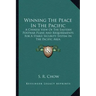 Winning the Peace in the Pacific: A Chinese View of the Eastern Postwar Plans and Requirements for a Stable Security System in the Pacific Area
