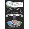White Light Tarot (tm): The Power Within - Combining Tarot and Reiki