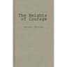 The Heights of Courage: A Tank Leader's War on the Golan