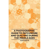 A Photographic Guide to Patchwork and Quilting During the Middle Ages
